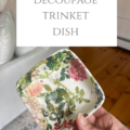 DIY Decoupage Trinket Dish